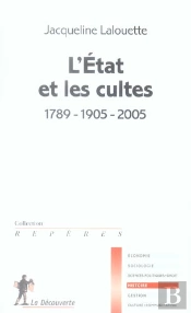 L'État Et Les Cultes 1789-1905-2005