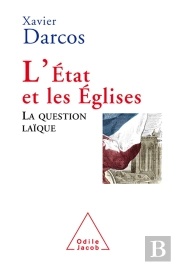 L'État Et Les Églises : La Question Laïque