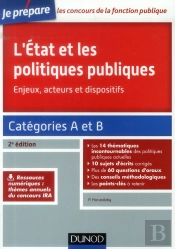 L'Etat Et Les Politiques Publiques ; Enjeux, Acteurs Et Dispositifs ; Concours Catégorie A Et B (2e Édition)