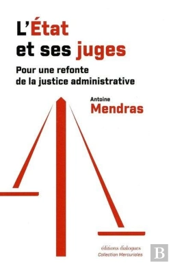 Bertrand.pt - L'État Et Ses Juges : Pour Une Refonte De La Justice Administrative