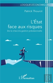 L'État Face Aux Risques : De La Crise À La Gestion Previsionnelle