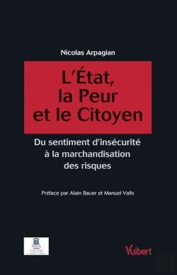 Bertrand.pt - L'État, La Peur Et Le Citoyen ; Du Sentiment D'Insécurité À La Marchandisation Des Risques