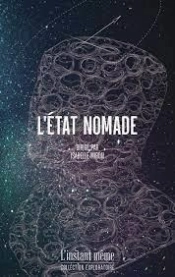 L'État Nomade : Essais Sur Les Liens Entre Création Et Voyage