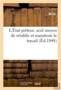 Bertrand.pt - L'Etat Preteur, Seul Moyen De Retablir Et Maintenir Le Travail