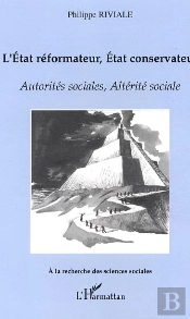 L'État Réformateur, État Conservateur : Autorités Sociales, Altérité Sociale