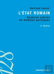 L'État Romain : Quatorze Siècles De Modèles Politiques