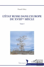 L'Etat Russe Dans L'Europe Du Xviiieme Siecle - Vol01 - Tome I