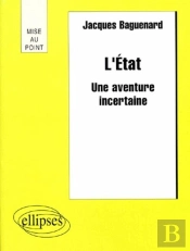 L'Etat - Une Aventure Incertaine