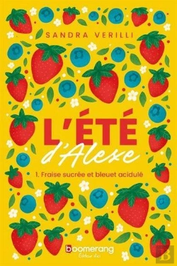 Bertrand.pt - L'Été D'Alexe Tome 1 : Fraise Sucrée Et Bleuet Acidulé