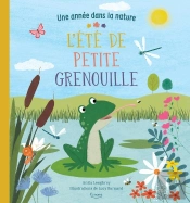 L'Ete De Petite Grenouille (Coll. Une Annee Dans La Nature)