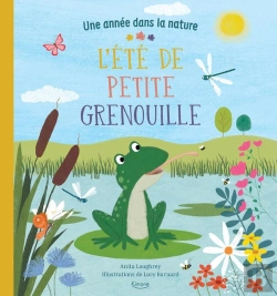Bertrand.pt - L'Ete De Petite Grenouille (Coll. Une Annee Dans La Nature)