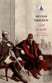 L'Été En Enfer ; Napoléon Iii Dans La Débâcle