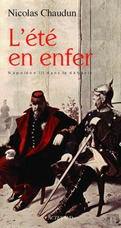 Bertrand.pt - L'Été En Enfer ; Napoléon Iii Dans La Débâcle