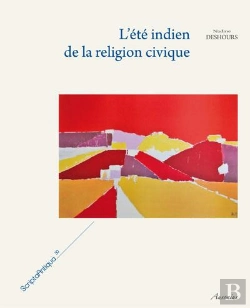 Bertrand.pt - L'Ete Indien De La Religion Civique ; Etudes Sur Les Cultes Civiques Dans Le Monde Egeen A L'Epoque Hellenistique Tardive