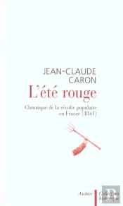 L'Été Rouge : Chronique De La Révolte Populaire En France (1841)