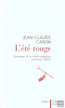 Bertrand.pt - L'Été Rouge : Chronique De La Révolte Populaire En France (1841)