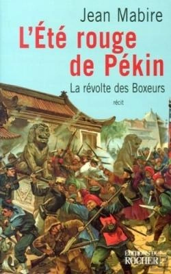 Bertrand.pt - L'Eté Rouge De Pékin : La Révolte Des Boxeurs