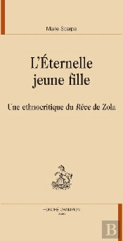 L'Éternelle Jeune Fille ; Une Éthnocritique Du Rêve De Zola