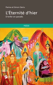 L'Éternité D'Hier : D'Enfer Au Paradis