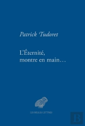 L'Éternité, Montre En Main