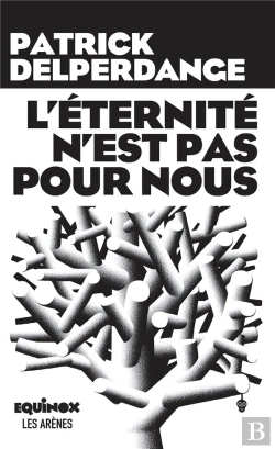Bertrand.pt - L'Éternité N'Est Pas Pour Nous