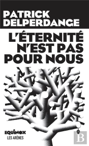 L'Éternité N'Est Pas Pour Nous
