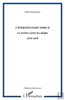 Bertrand.pt - L'Éternité Pliée T.2 ; La Rivière Entre Les Doigts ; Journal 1976-1978