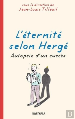 Bertrand.pt - L'Éternité Selon Hergé : Autopsie D'Un Succès