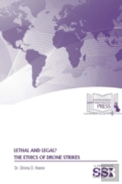 Lethal And Legal? The Ethics Of Drone Strikes