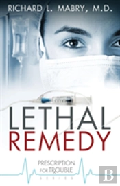 Lethal Remedy