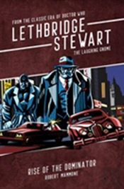 Lethbridge-Stewart: Rise Of The Dominator