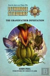 Lethbridge-Stewart: The Grandfather Infestation