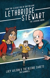 Lethbridge-Stewart - The Laughing Gnome: Lucy Wilson And The Bledoe Cadets