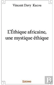 L?Ethique Africaine, Une Mystique Ethique