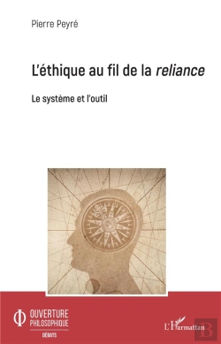 Bertrand.pt - L'Éthique Au Fil De La Reliance ; Le Système Et L'Outil