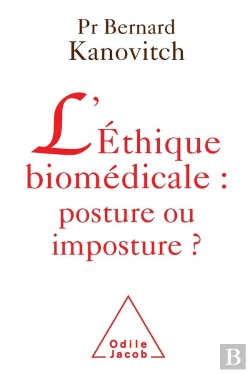 Bertrand.pt - L'Éthique Biomédicale ; Posture Ou Imposture