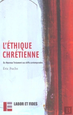 Bertrand.pt - L'Éthique Chrétienne. Du Nouveau Testament Aux Défis Contemporains