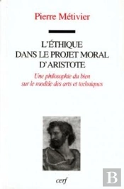L'Éthique Dans Le Projet Moral D'Aristote