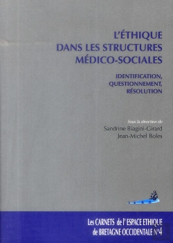 Bertrand.pt - L'Éthique Dans Les Structures Médico-Sociales ; Identification, Questionnement Et Résolution