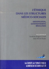 L'Éthique Dans Les Structures Médico-Sociales ; Identification, Questionnement Et Résolution