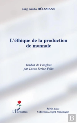 Bertrand.pt - L'Ethique De La Production De Monnaie