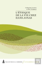 L'Éthique De La Vie Chez Hans Jonas Actes Du Colloque International...