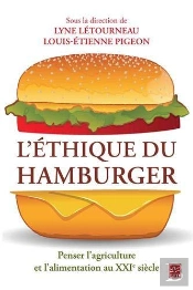 L'Éthique Du Hamburger ; Penser L'Agriculture Et L'Alimentation Au Xxie Siècle
