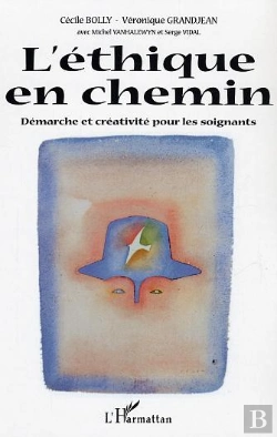 Bertrand.pt - L'Ethique En Chemin ; Demarche Et Creativite Pour Les Soignants