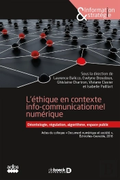 L'Éthique En Contexte De Communication Numérique ; Déontologie, Régulation, Algorithme, Espace Public