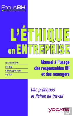 Bertrand.pt - L'Éthique En Entreprise ; Manuel À L'Usage Des Responsables Rh Et Des Managers