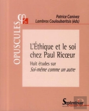 L'Éthique Et Le Soi Chez Paul Ricoeur ; Huit Études Sur Soi-Même Comme Un Autre