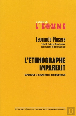 Bertrand.pt - L'Ethnographe Imparfait ; Expérience Et Cognition En Anthropologie