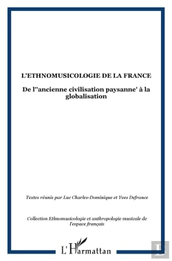 Bertrand.pt - L'Éthnomusicologie De La France ; De L'Ancienne Civilisation Paysanne À La Globalisation