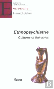 L'Ethnopsychiatrie, Culture Et Therapies